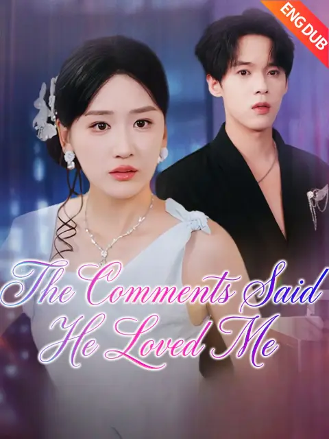 ENG DUB] The Comments Said He Loved Me