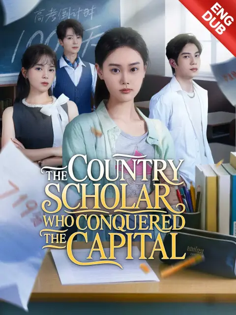 ENG DUB] The Country Scholar Who Conquered the Capital