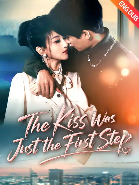 ENG DUB] The Kiss Was Just the First Step