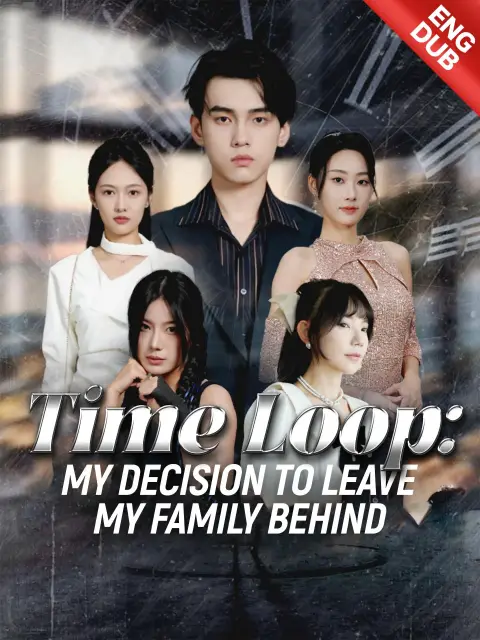 ENG DUB] Time Loop: My Decision to Leave My Family Behind