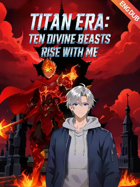 ENG DUB] Titan Era: Ten Divine Beasts Rise with Me