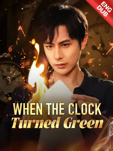 ENG DUB] When the Clock Turned Green