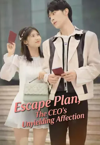 Escape Plan, The CEO’s Unyielding Affection