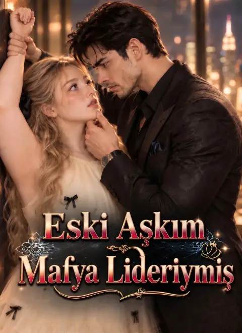 Eski Aşkım Mafya Lideriymiş - Full İzle (Tüm Bölümler Tek Parça)