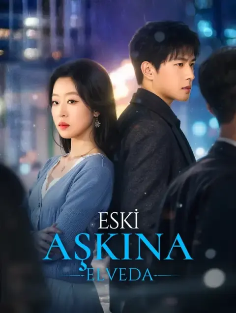 Eski Aşkına Elveda (Dublajlı)