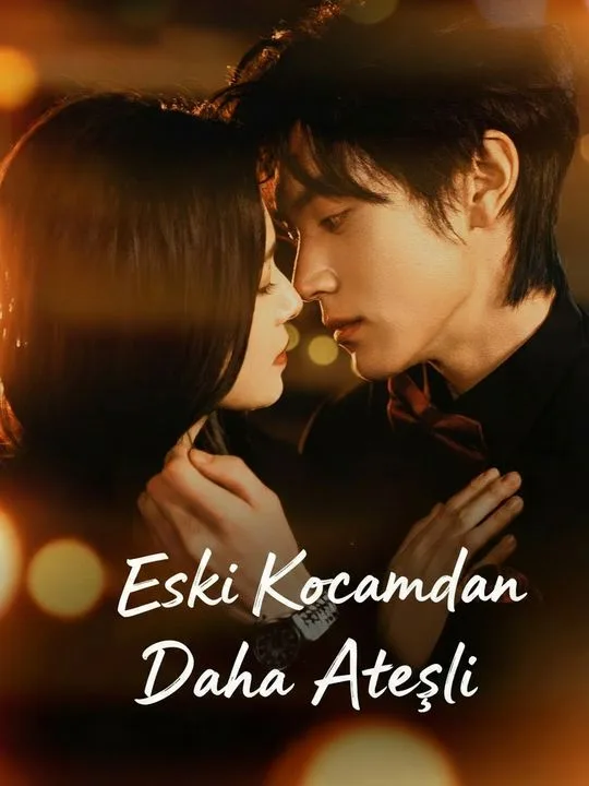 Eski Kocamdan Daha Ateşli