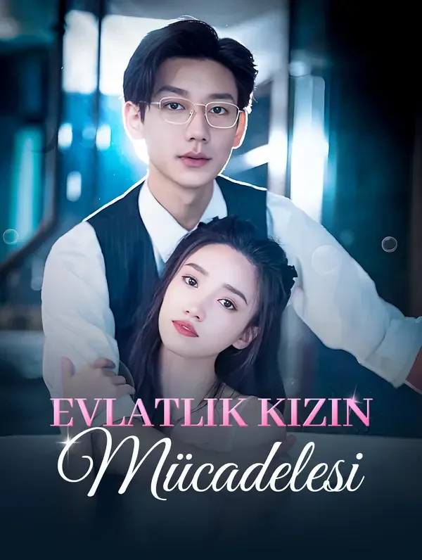 Evlatlık Kızın Mücadelesi