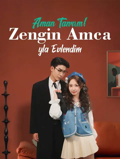 Eyvah, Zengin Bir Amcayla Evlendim