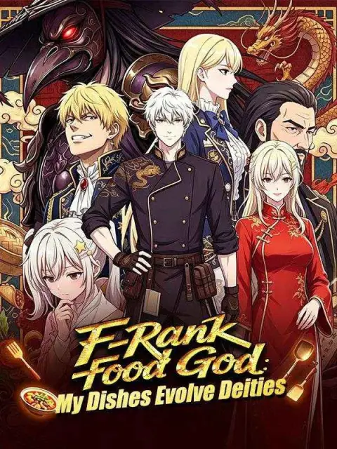F-Rank Food God: My Dishes Evolve Deities