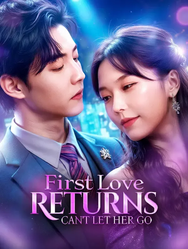 First Love Returns, Can't Let Her Go(Dubbed