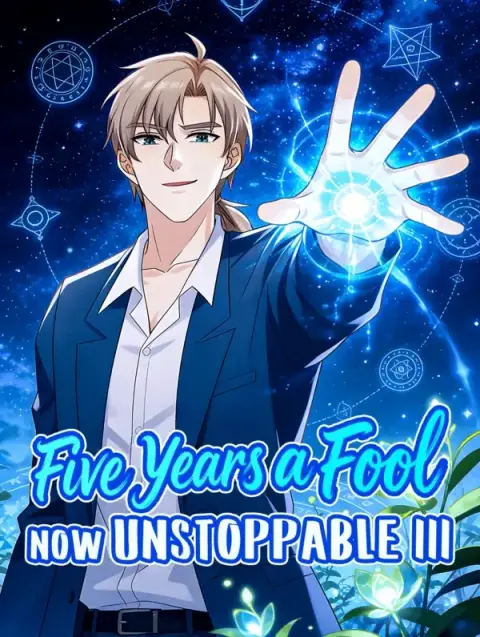 Five Years a Fool, Now Unstoppable III
