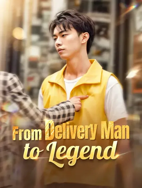 From Delivery Man to Legend (Dubbed)