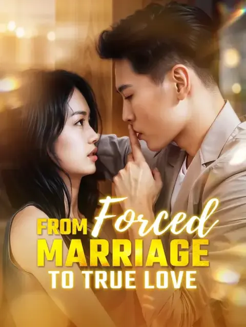 From Forced Marriage to True Love(Dubbed