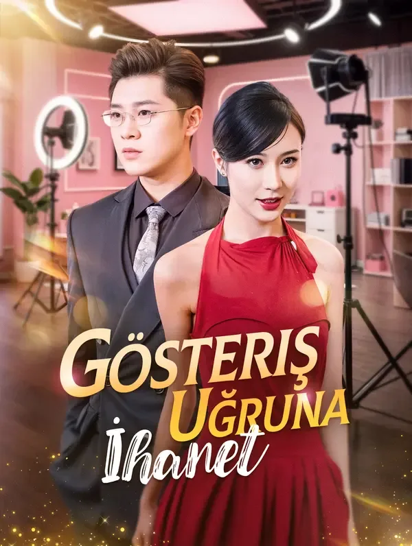Gösteriş Uğruna İhanet | Drama Dizilerim
