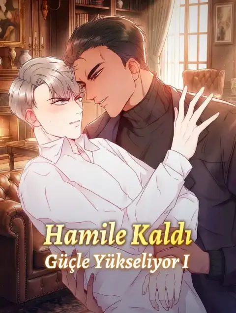 Hamile Kaldı, Güçle Yükseliyor I