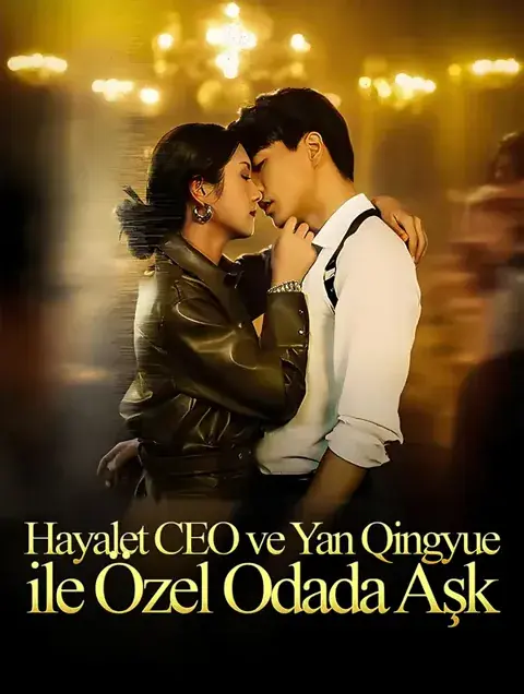 Hayalet CEO ve Yan Qingyue ile Özel Odada Aşk (Dublajlı)