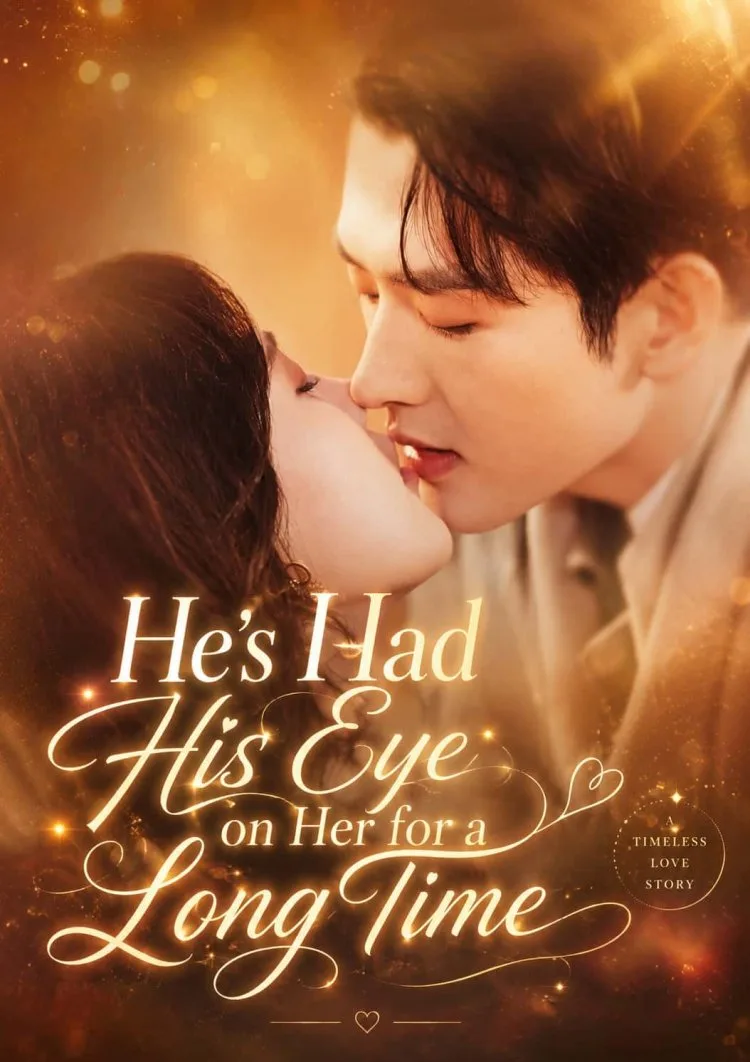 He’s Had His Eye on Her for a Long Time