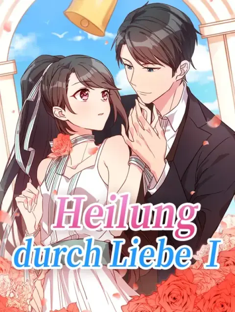 Heilung durch Liebe Ⅴ