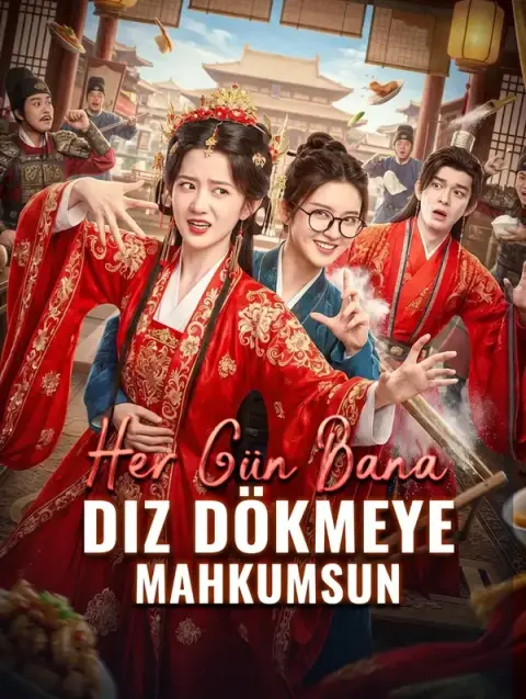Her Gün Bana Diz Dökmeye Mahkumsun