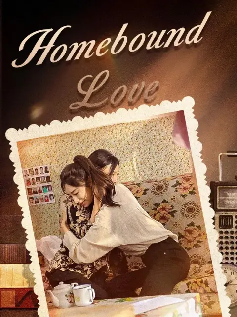 Homebound Love