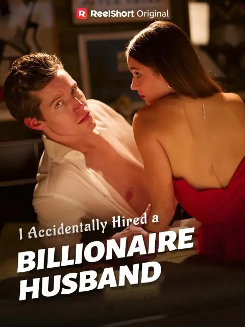 I Accidentally Hired a Billionaire Husband