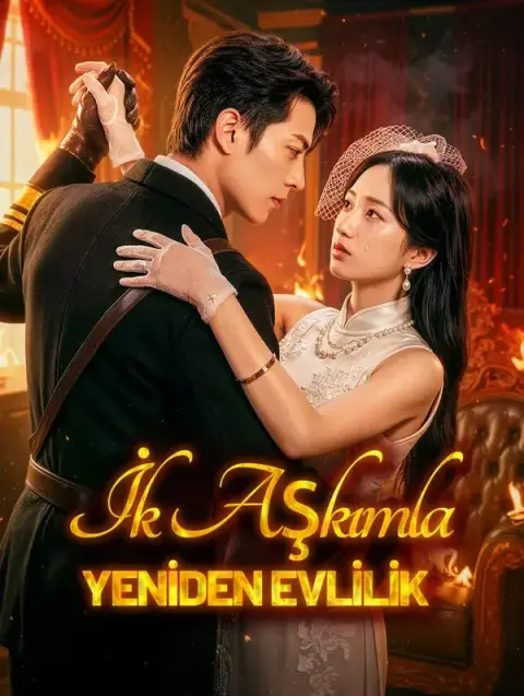 İlk Aşkımla Yeniden Evlilik (Dublajlı)