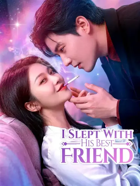 I Slept With His Best Friend(Dubbed