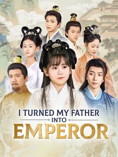 I Turned My Father Into Emperor(Dubbed