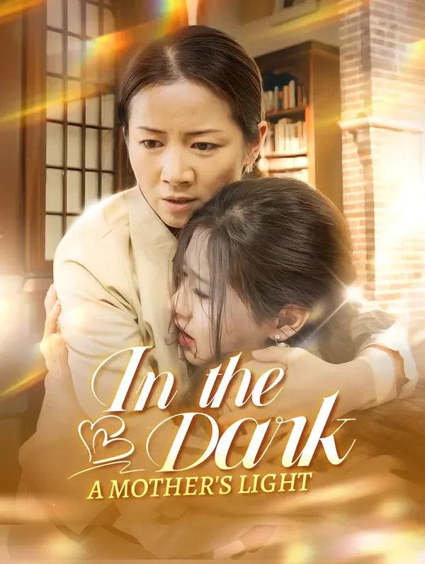 In the Dark, A Mother's Light