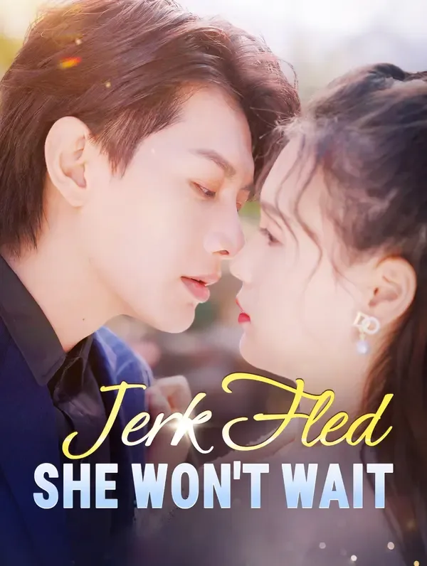 Jerk Fled, She Won't Wait (Dubbed)