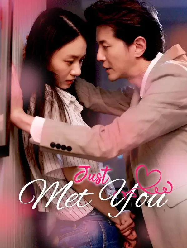 Just Met You