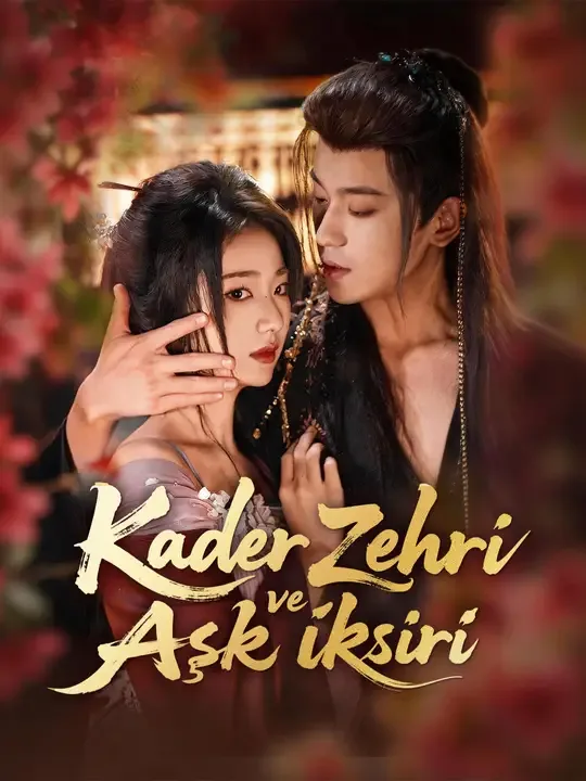 Kader Zehri ve Aşk İksiri​