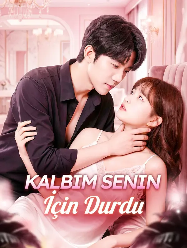 Kalbim Senin İçin Durdu