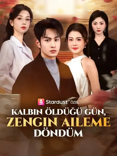 Kalbin Öldüğü Gün,Zengin Aileme Döndüm