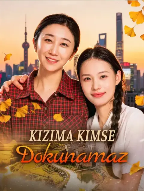 Kızıma Kimse Dokunamaz