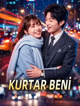 KURTAR BENİ