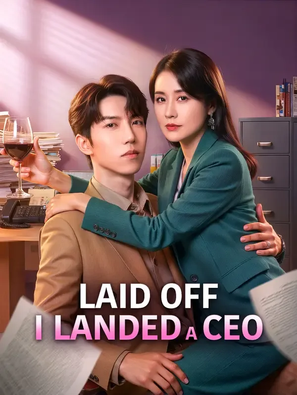 Laid Off, I Landed a CEO (Dubbed)