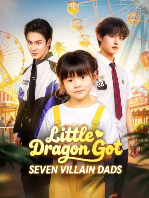 Little Dragon Got Seven Villain Dads(Dubbed