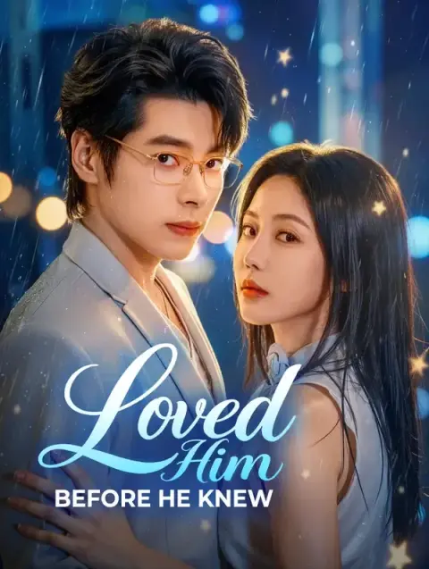 Loved Him Before He Knew(Dubbed