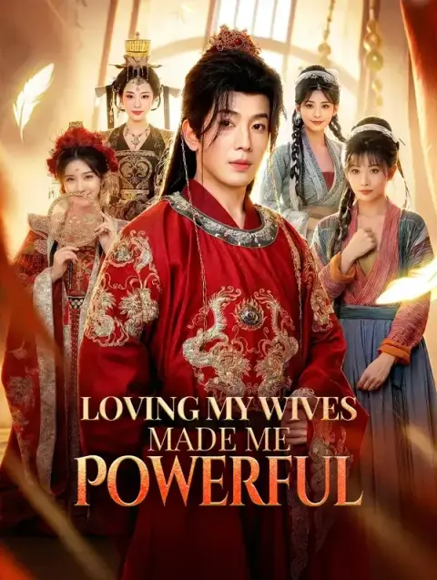 Loving My Wives Made Me Powerful (Dubbed)