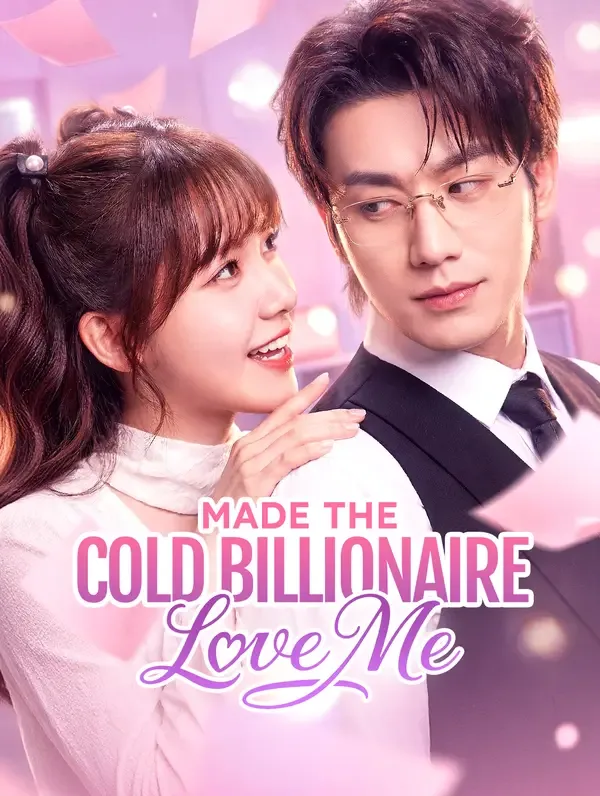 Made the Cold Billionaire Love Me(Dubbed
