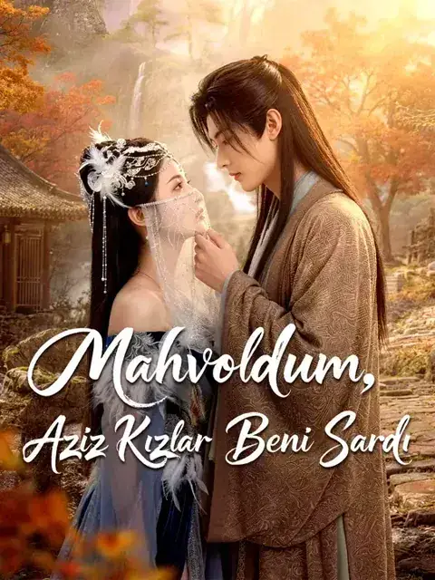 Mahvoldum, Aziz Kızlar Beni Sardı