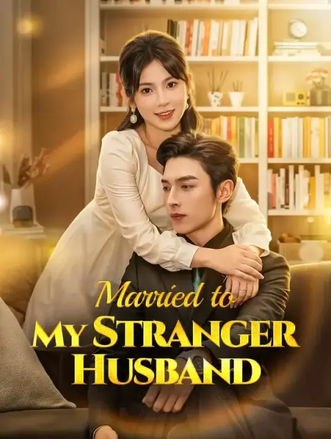 Married to My Stranger Husband(Dubbed