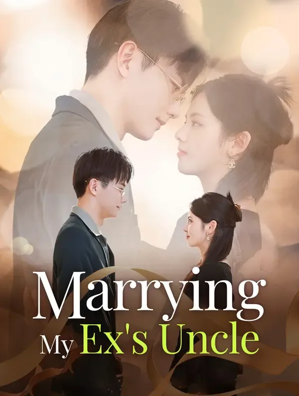 Marrying My Ex's Uncle