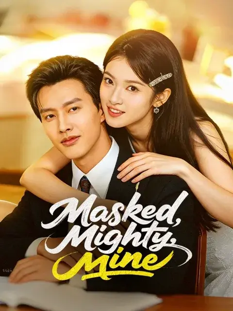 Masked, Mighty, Mine (DUBBED