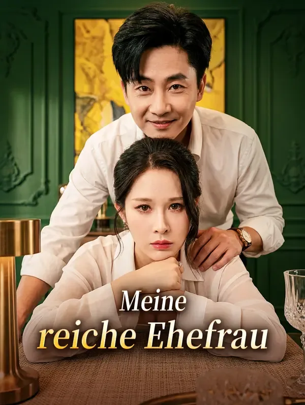 Meine reiche Ehefrau