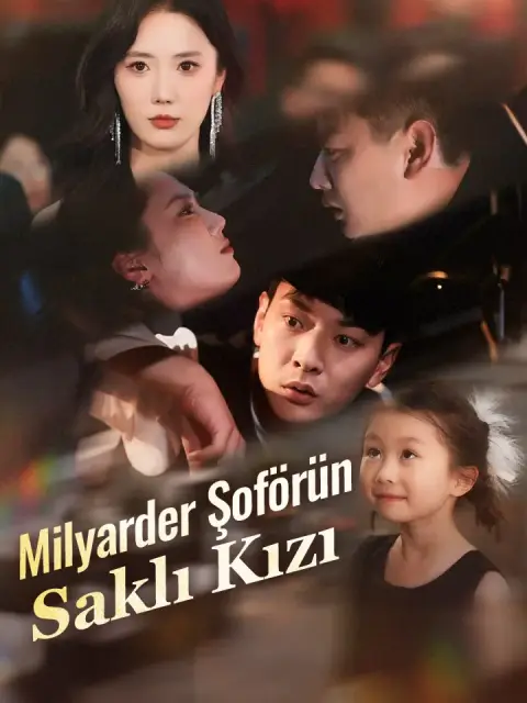 Milyarder Şoförün Saklı Kızı