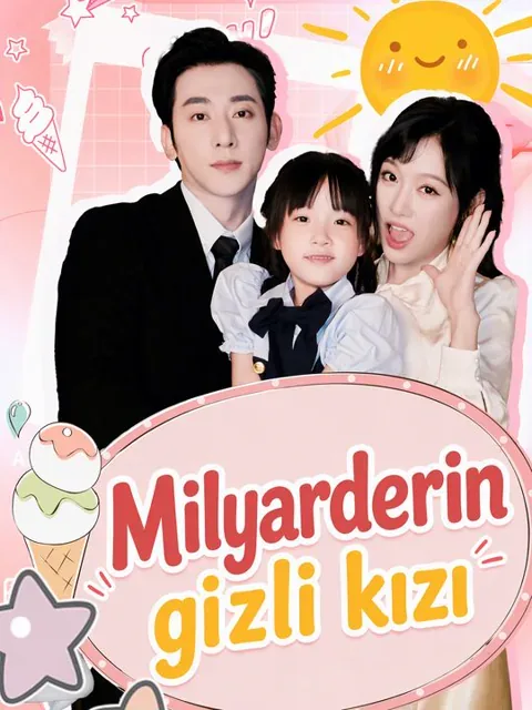 MİLYARDERİN GİZLİ KIZI