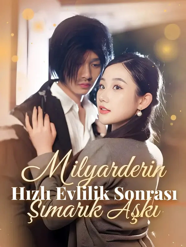 Milyarderin Hızlı Evlilik Sonrası Şımarık Aşkı (Dublajlı)