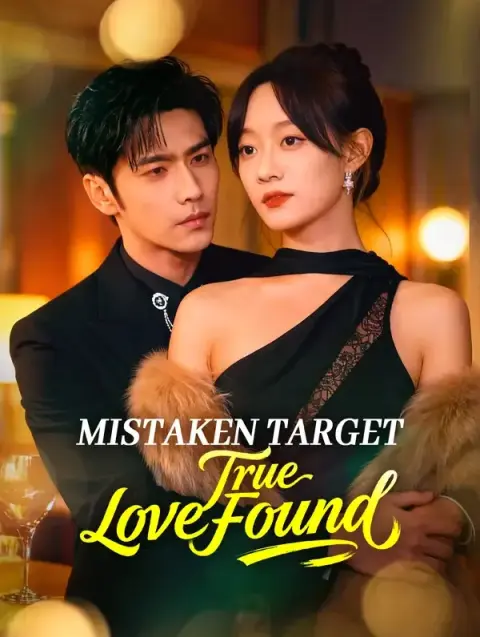 Mistaken Target, True Love Found (Dubbed)